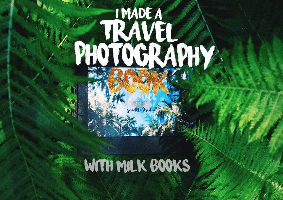 I Made a Travel Photography Book with MILK Books