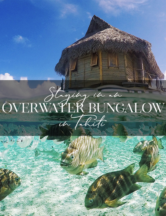 Staying in an Overwater Bungalow in Tahiti @SeattlesTravels
